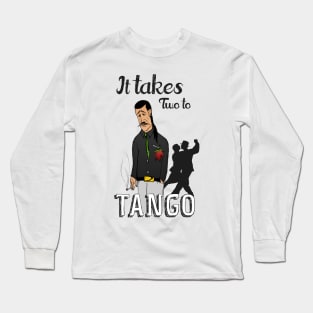 It takes two to tango Long Sleeve T-Shirt